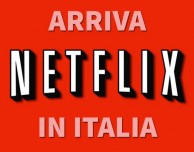 Netflix arriva in Italia e noi lo proviamo per voi! – VIDEO